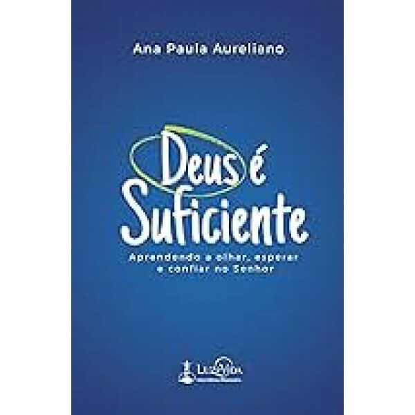 Deus é Suficiente I Ana Paula Aureliano