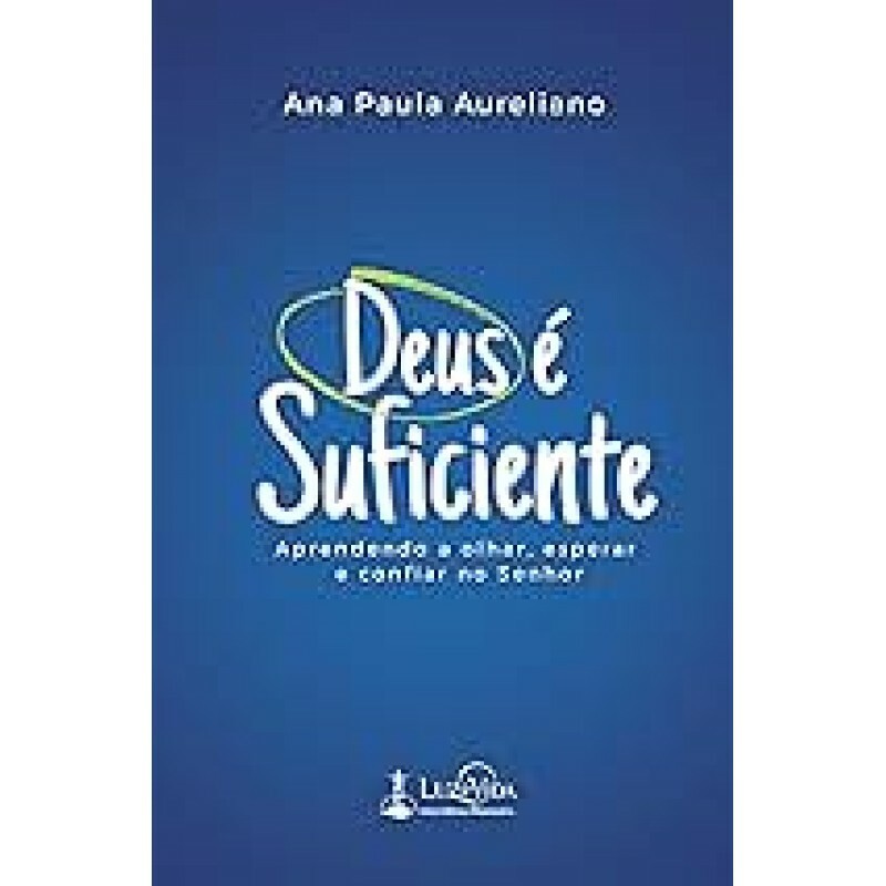 Deus é Suficiente I Ana Paula Aureliano