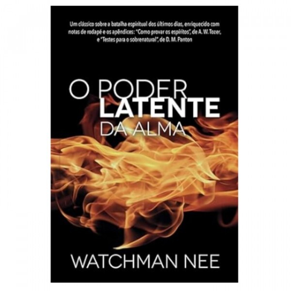 O Poder Latente da Alma | Watchman Nee