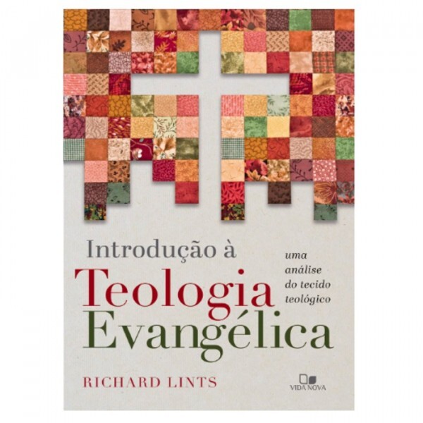 Introdução à teologia evangélica | Richard Lints