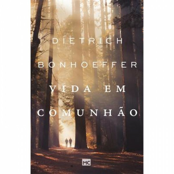 Vida em comunhão | Dietrich Bonhoeffer