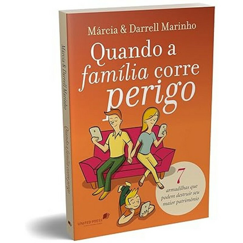 Quando a família corre perigo | Darrel & Marcia Marinho