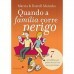 Quando a família corre perigo | Darrel & Marcia Marinho