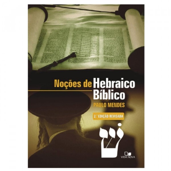 Noções de Hebraico Bíblico | Paulo Mendes