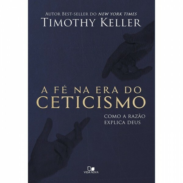 Fé Na Era Do Ceticismo, A | Timothy Keller