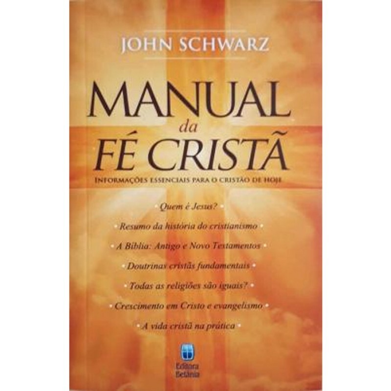 Manual da Fé Cristã | John Schwarz