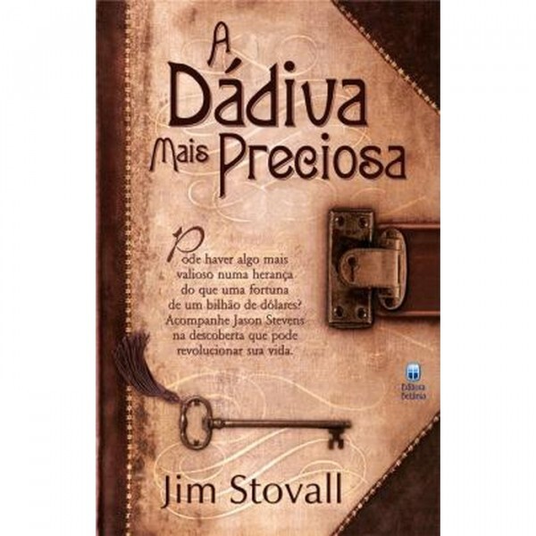 A Dádiva mais Preciosa | Jim Stovall