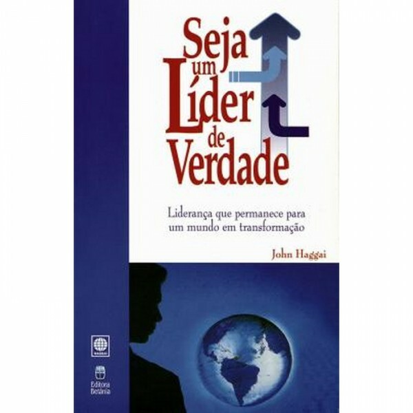 Seja um Líder de Verdade | John Haggai