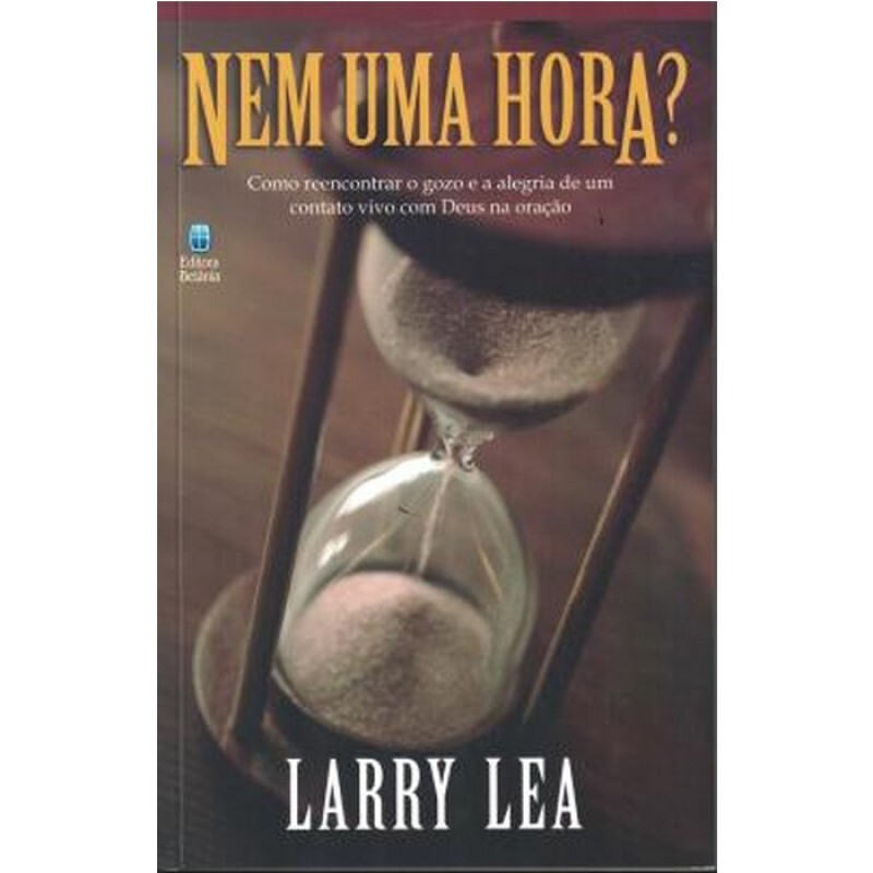 Nem uma hora? | Larry Lea