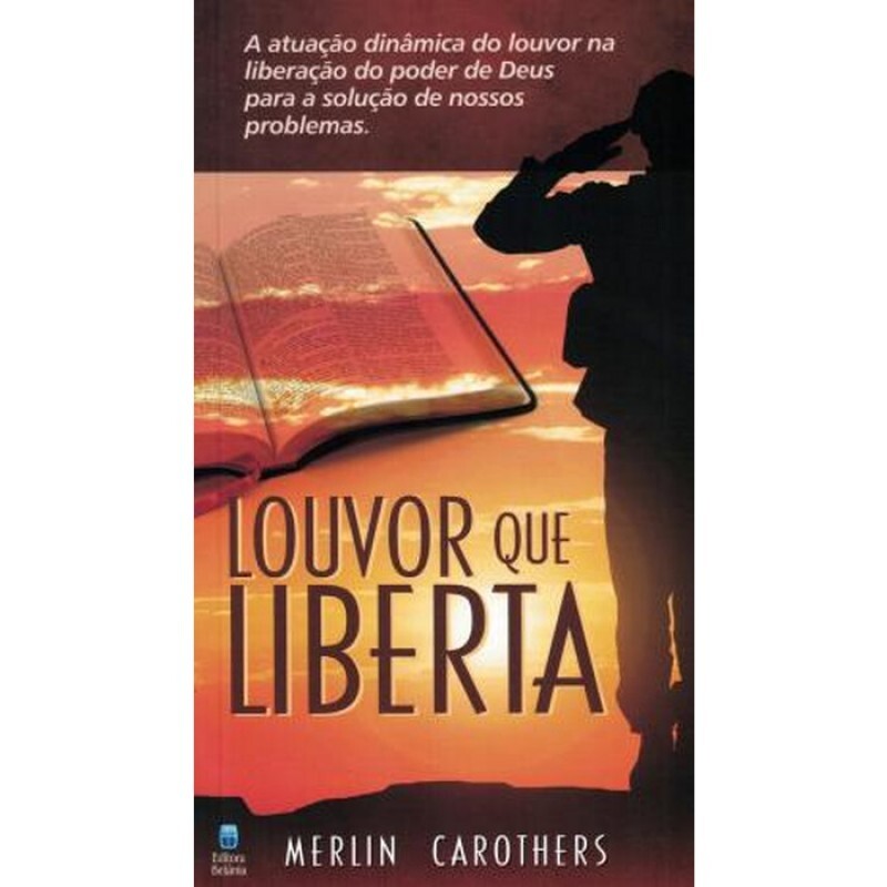 Louvor que Liberta | Merlin Carothers