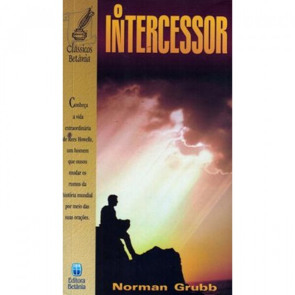 O Intercessor | Norman Grubb