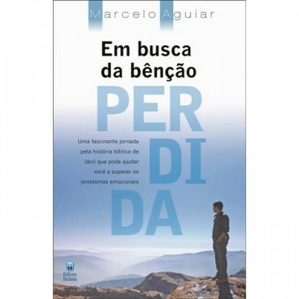 Em Busca da Bênção Perdida | Marcelo Aguiar