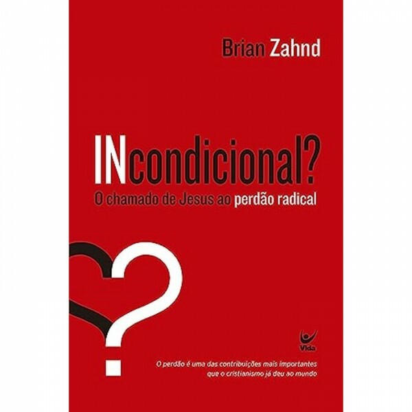 Incondicional? | Brian Zahnd