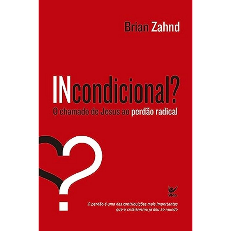 Incondicional? | Brian Zahnd