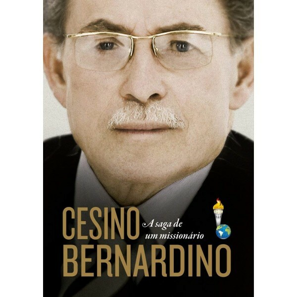 Cesino Bernardino - A saga de um missionário | Cesino Bernardino