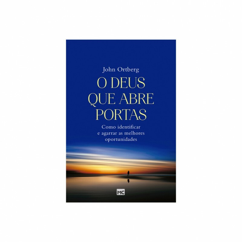 O Deus Que Abre Portas | John Ortberg