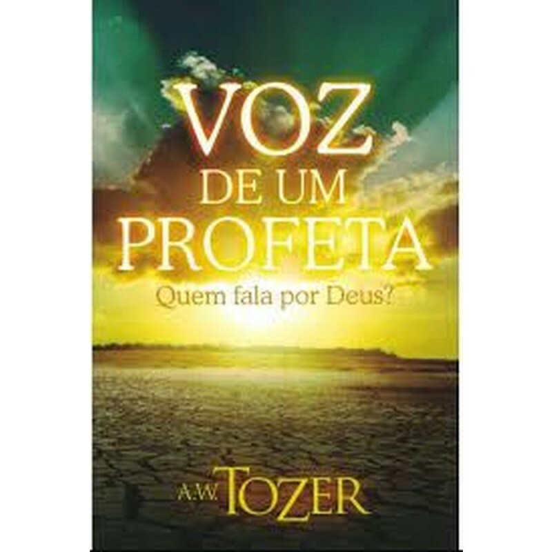 Voz de Um Profeta | A. W. Tozer