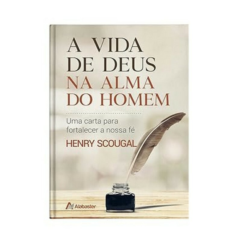 A vida de Deus na alma do homem | Henry Scougal