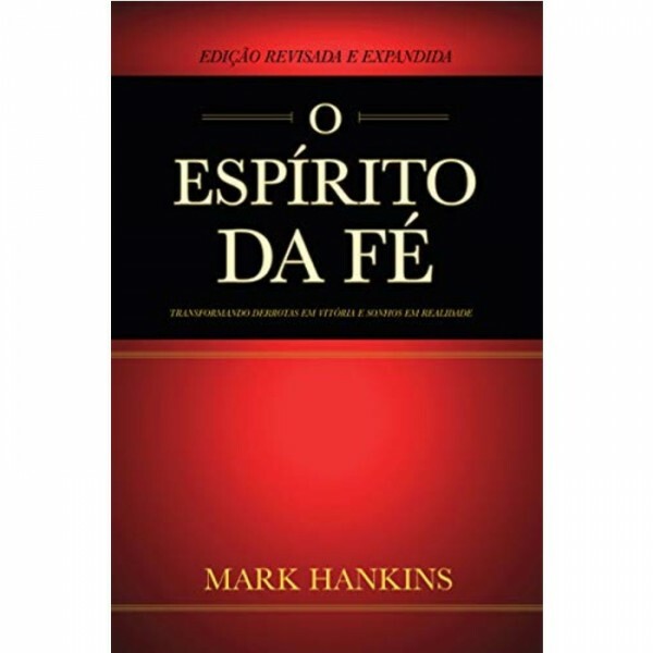 O Espírito da Fé | Mark Hankins