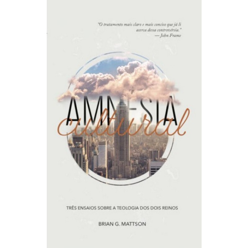 Amnésia Cultural | Brian G. Mattson