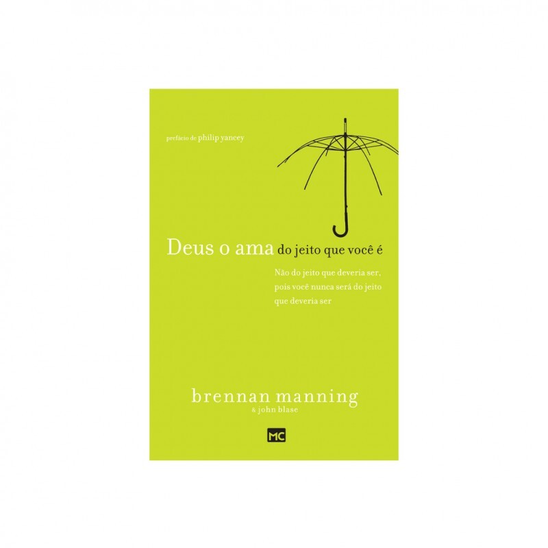 Deus o Ama do Jeito Que Você é | Brennan Manning