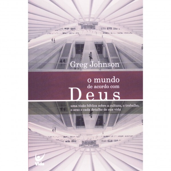 O Mundo de Acordo Com Deus | Greg Jphnson