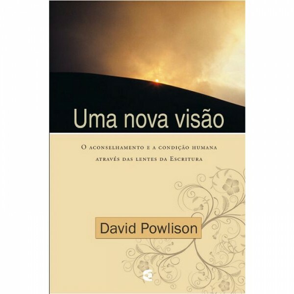 Uma Nova Visão | David Powlison