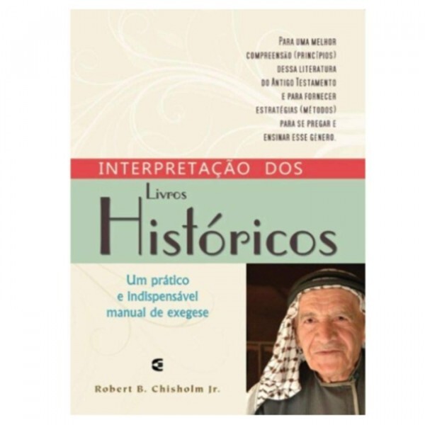 Interpretação dos Livros Históricos | Robert B. Chisholm Jr.
