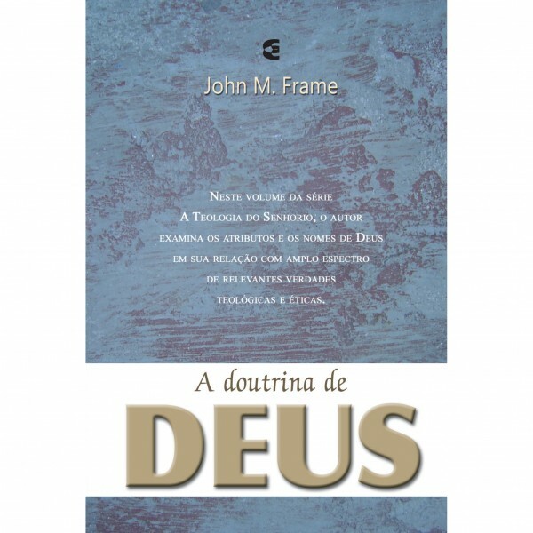 A Doutrina de Deus | John M. Frame