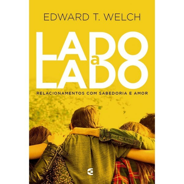 Lado a Lado | Edward T. Welch