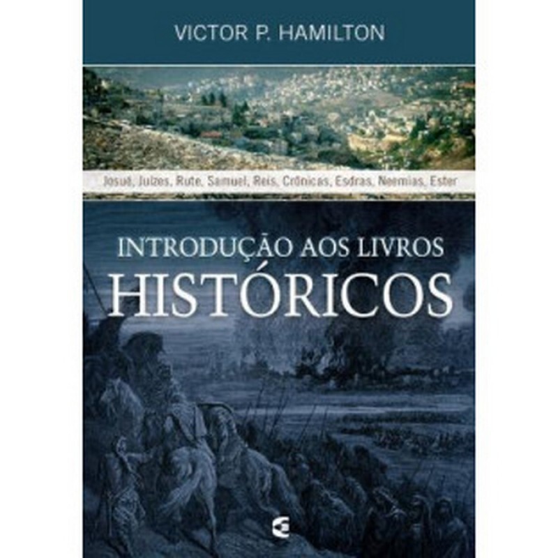 Introdução Aos Livros Históricos | Victor P. Hamilton