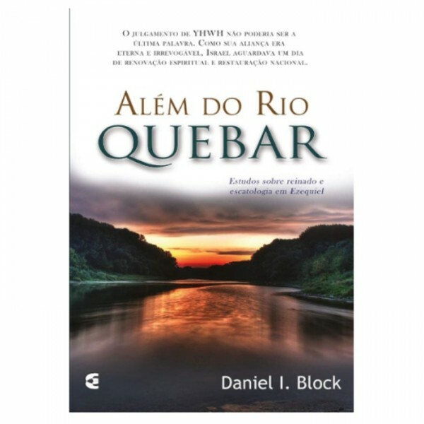 Além do Rio Quebrar | Daniel I. Block