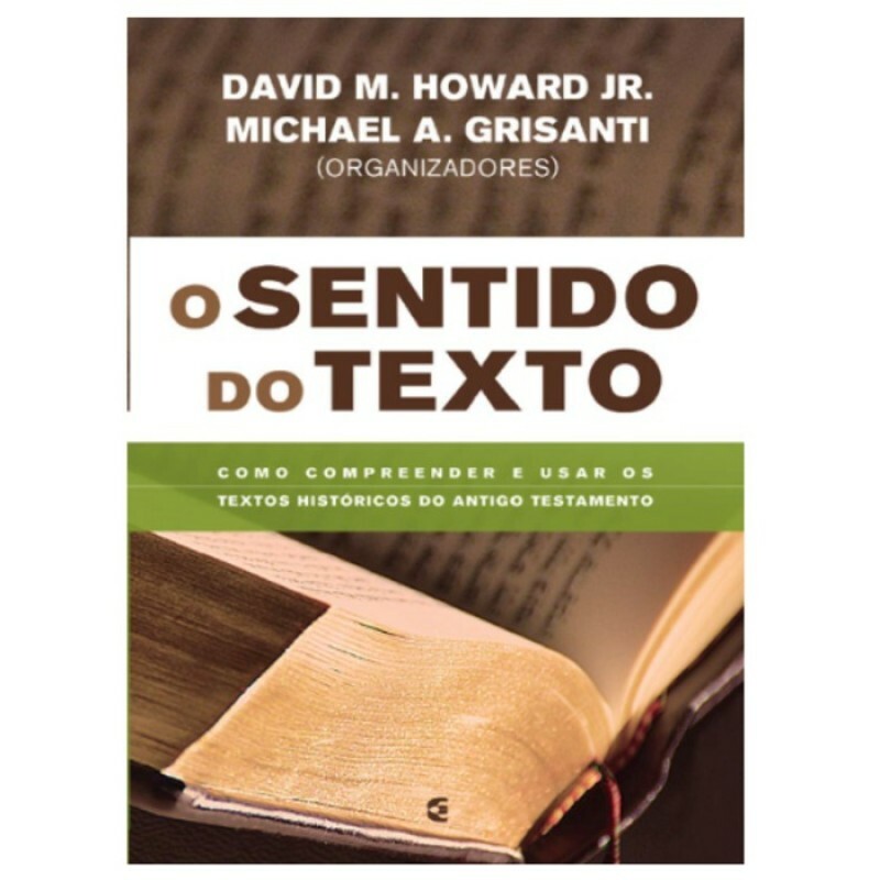 O Sentido do Texto | David M. Howard Jr