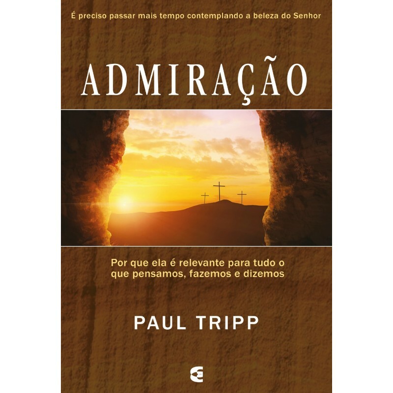 Admiração | Paul Tripp