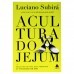 A Cultura Do Jejum | Luciano Subirá