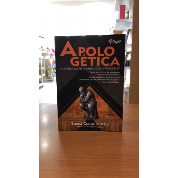 Apologética A Defesa Da Fé Na Era Do Conformismo | Esdras Cabral