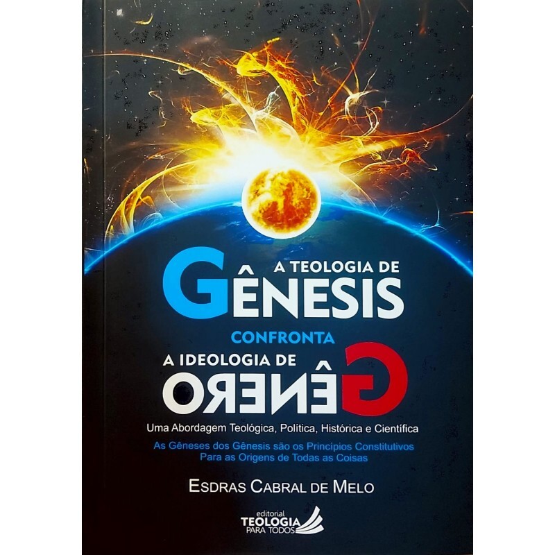 A Teologia de Gênesis Versus a Ideologia de Gênero | Esdras Cabral